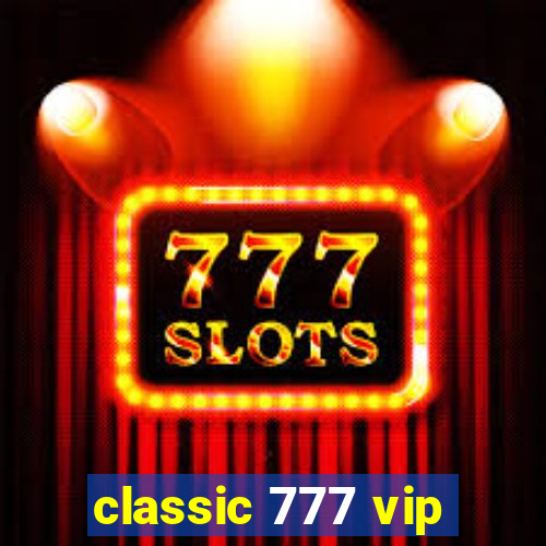 classic 777 vip